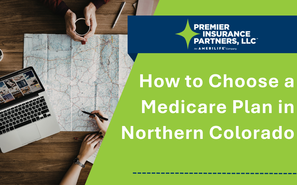How to Choose a Medicare Plan in Northern Colorado