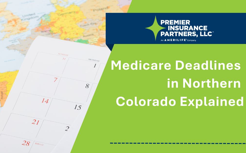 Medicare Deadlines in Northern Colorado Explained | PIP1Team